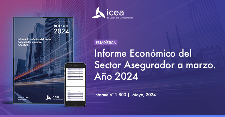 Informe Económico del Sector Asegurador a marzo. Año 2024